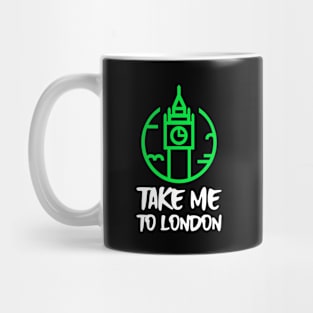 take me to london Mug